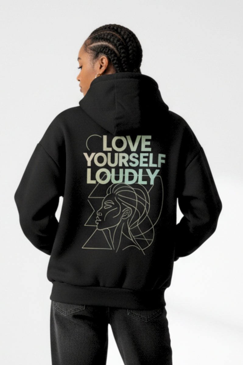 Love Yourself Loudly Hoodie | Oversized Heavyweight Streetwear - FitMe Clothing