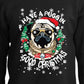 'Pugg'in Good Christmas Sweater - FitMe Clothing