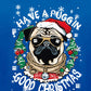 'Pugg'in Good Christmas Sweater - FitMe Clothing