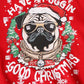 'Pugg'in Good Christmas Sweater - FitMe Clothing