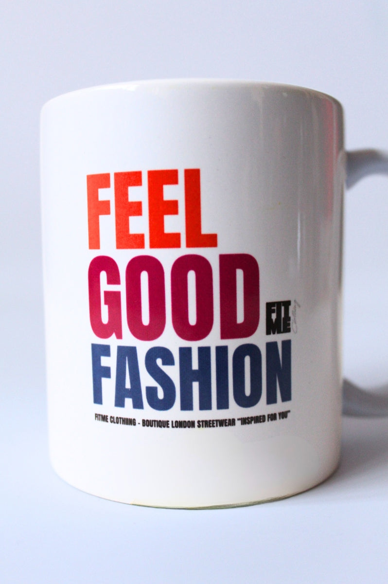 Feel Good Fashion Ceramic Mug - 11oz Statement Coffee Mug
